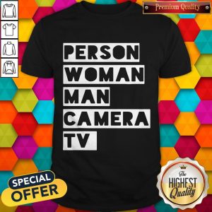 Wonderful US Person Woman Man Camera TV Shirt