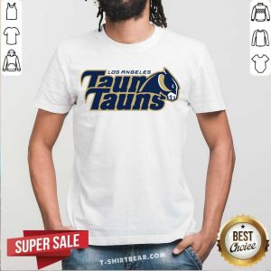 Premium Los Angeles Taun Tauns Shirt