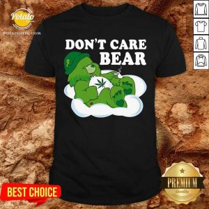 Don'T Care Bear Weed Shirt