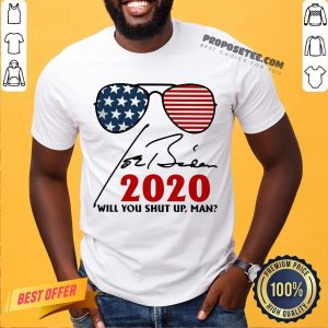 Will You Shut Up Man Joe Biden 2020 American Flag Shirt