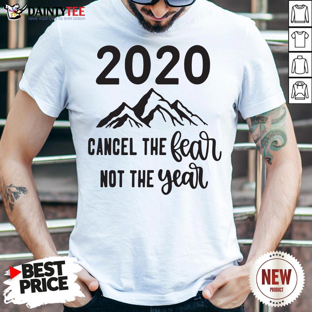 Official 2020 Cancer The Fear Not The Year Shirt
