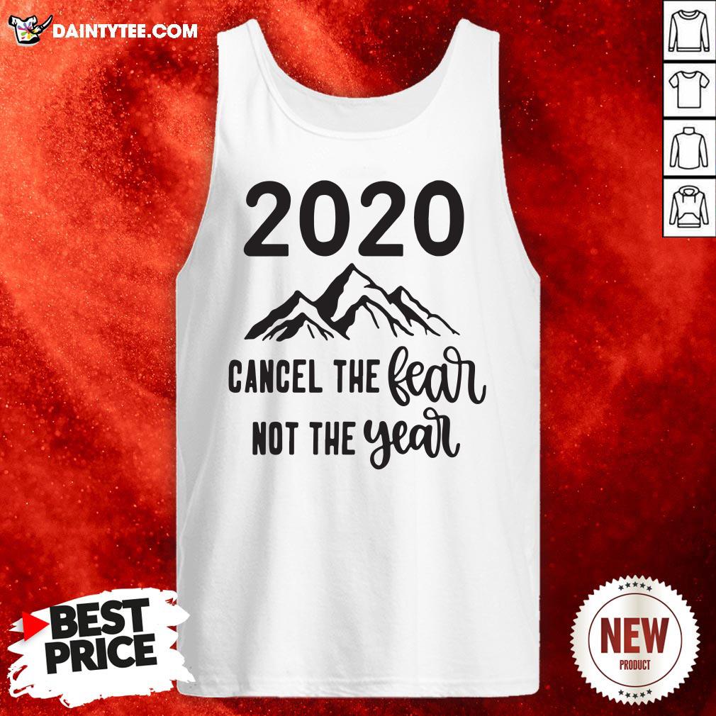 Official 2020 Cancer The Fear Not The Year Shirt