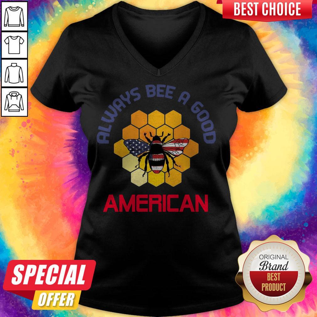 Official Always Bee A Good American Flag Independence Day Shirt