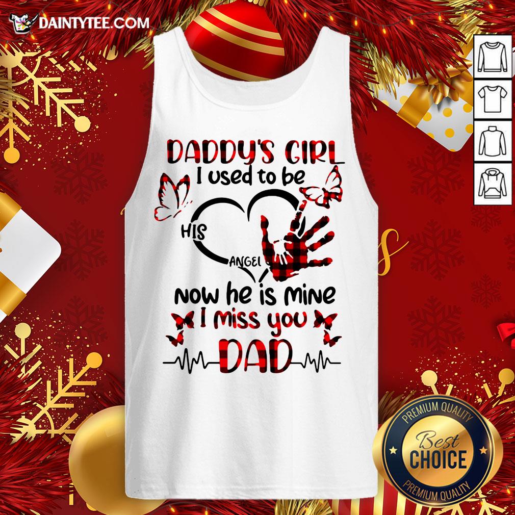 official-daddys-girl-i-used-to-be-his-angel-now-he-is-mine-i-miss-you-dad-tank-top.jpg