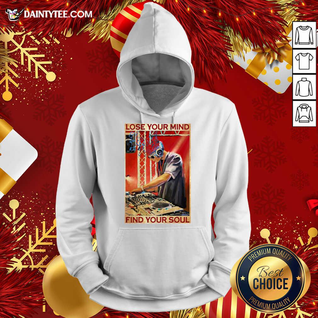 Official DJ Lose Your Mind Find Your Soul Shirt