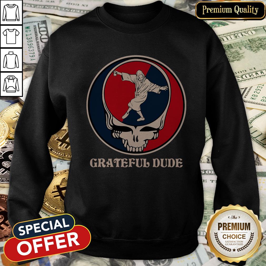 Official Grateful Dude Shirt