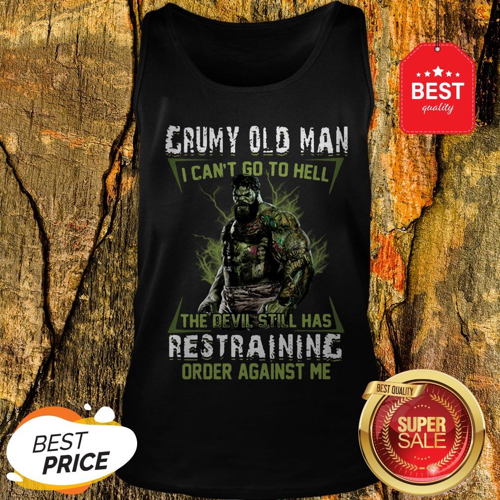 official-hulk-grumpy-old-man-i-cant-go-to-hell-the-devil-still-has-restraining-order-against-me-tank-top.jpg