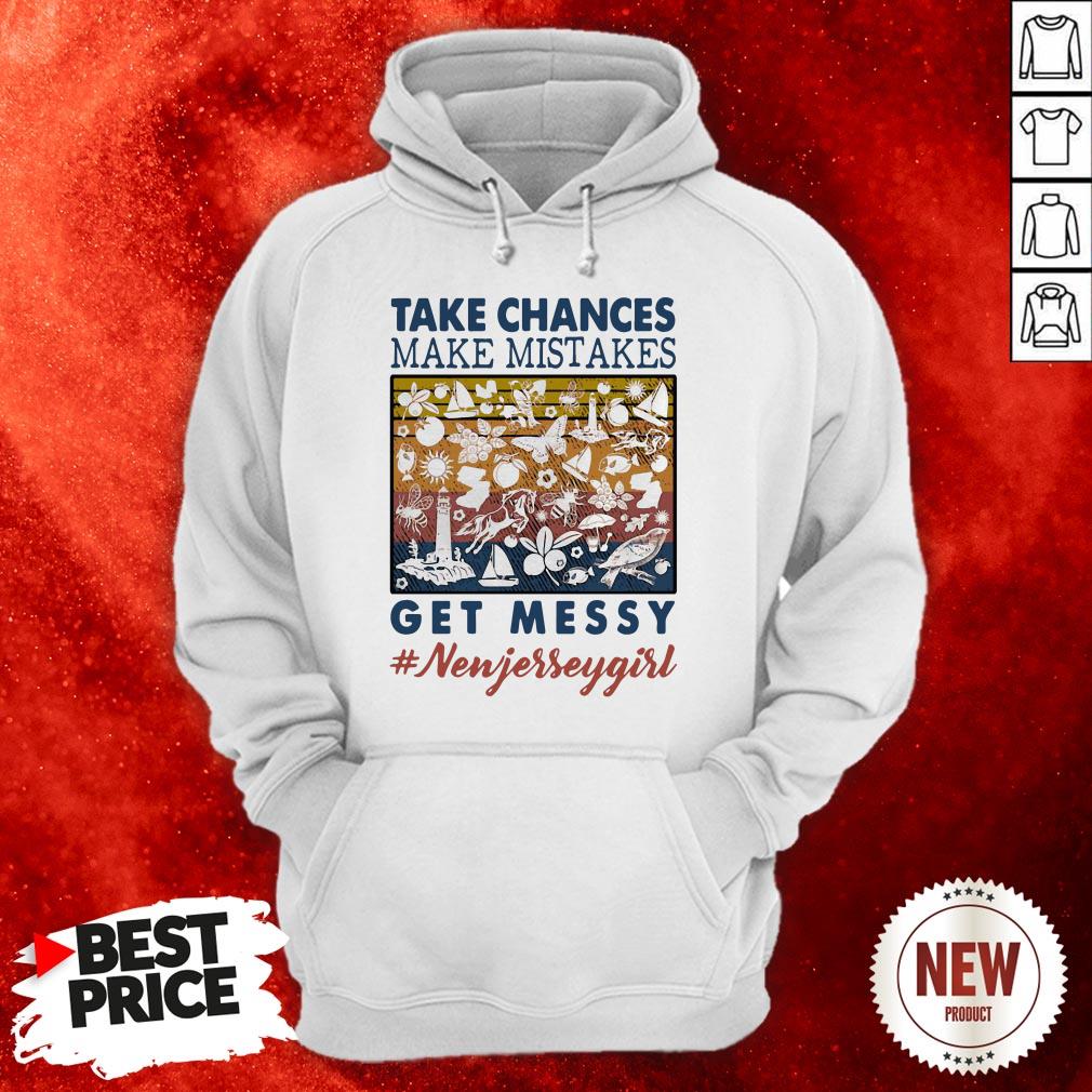 official-jersey-girl-take-chances-make-mistakes-get-messy-newjereey-girl-vintage-hoodie.jpg