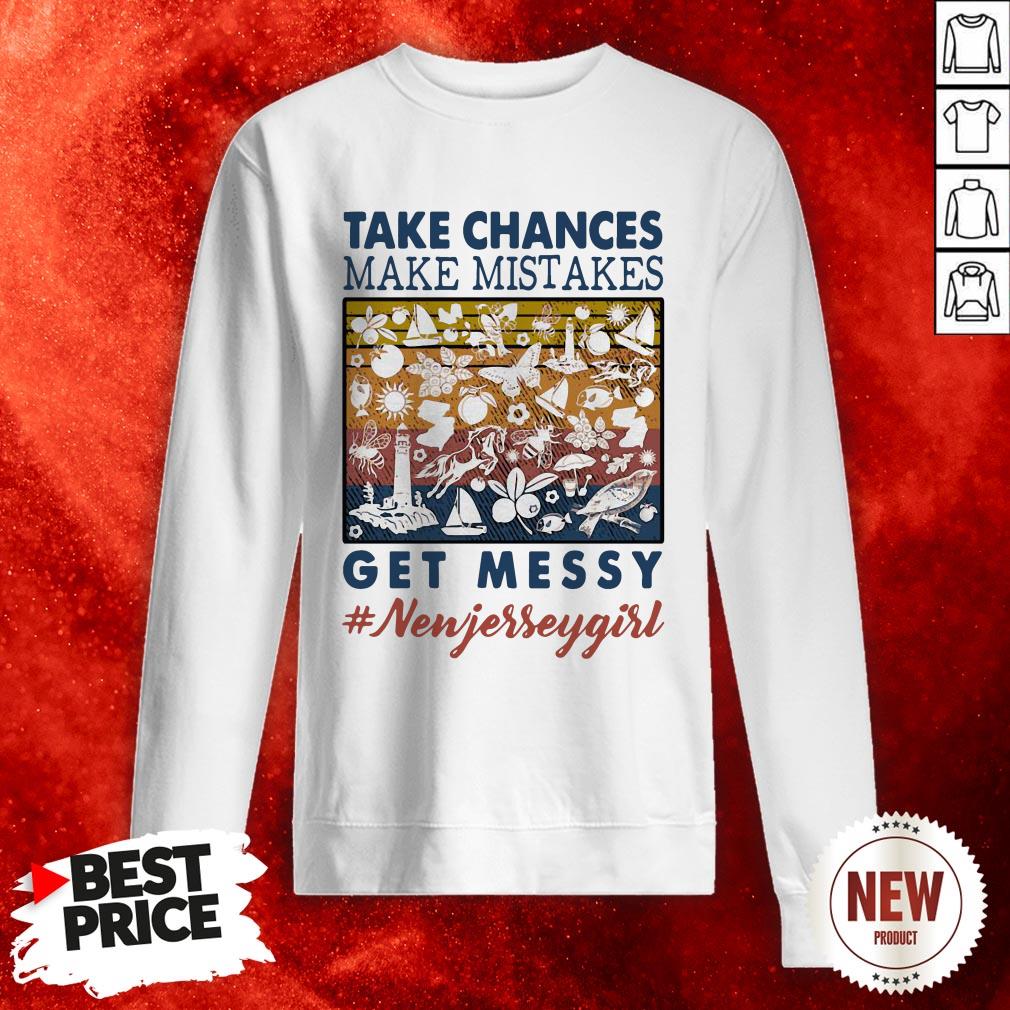 official-jersey-girl-take-chances-make-mistakes-get-messy-newjereey-girl-vintage-sweatshirt.jpg