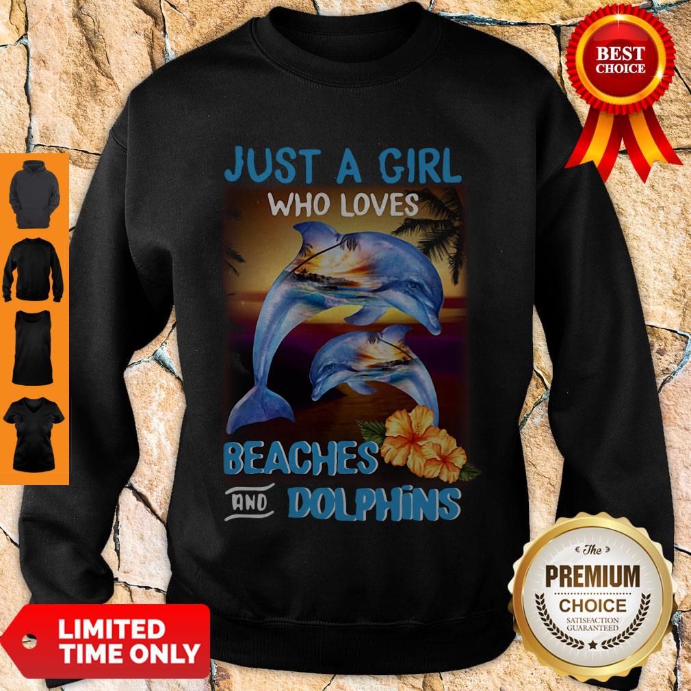 Official Just A Girl Who Loves Beaches And Dolphins Shirt