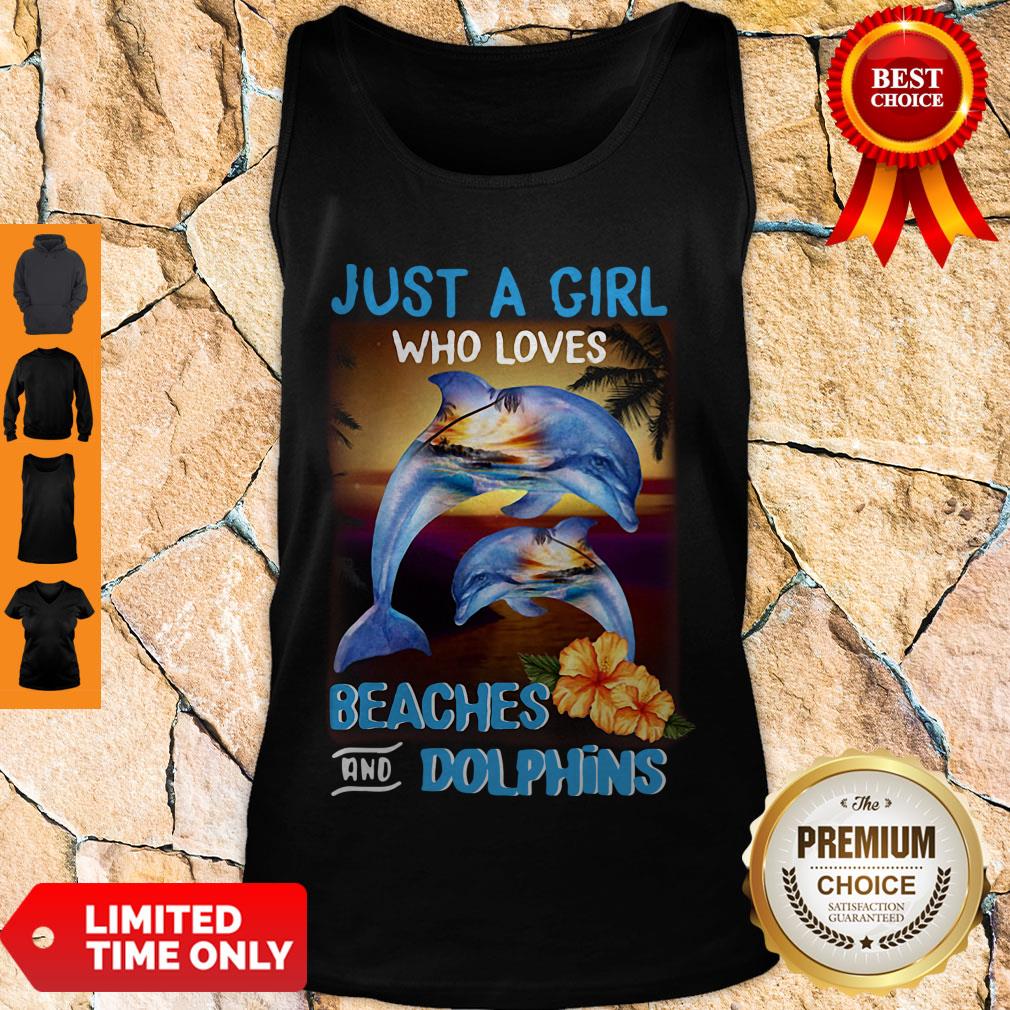 Official Just A Girl Who Loves Beaches And Dolphins Shirt