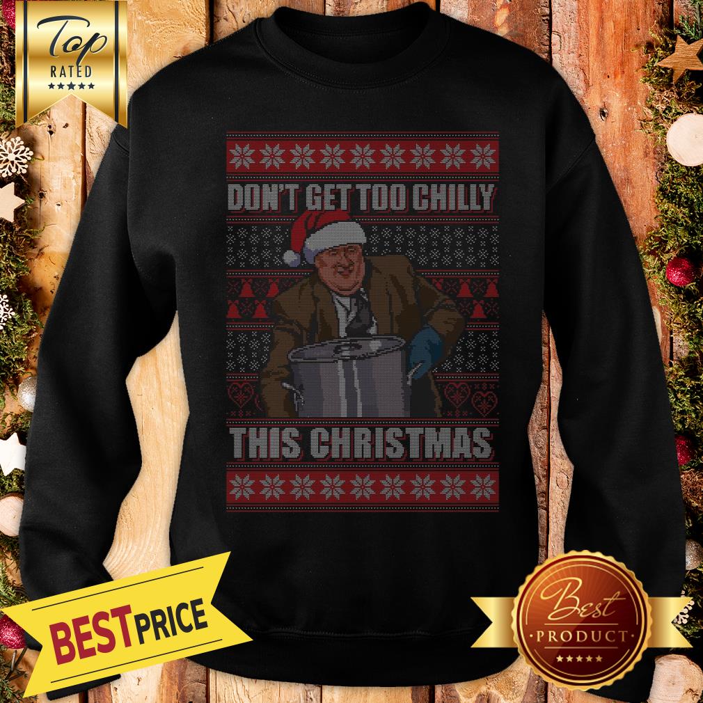 Official Kevin Malone Don’t Get Too Chilly This Christmas Ugly Shirt