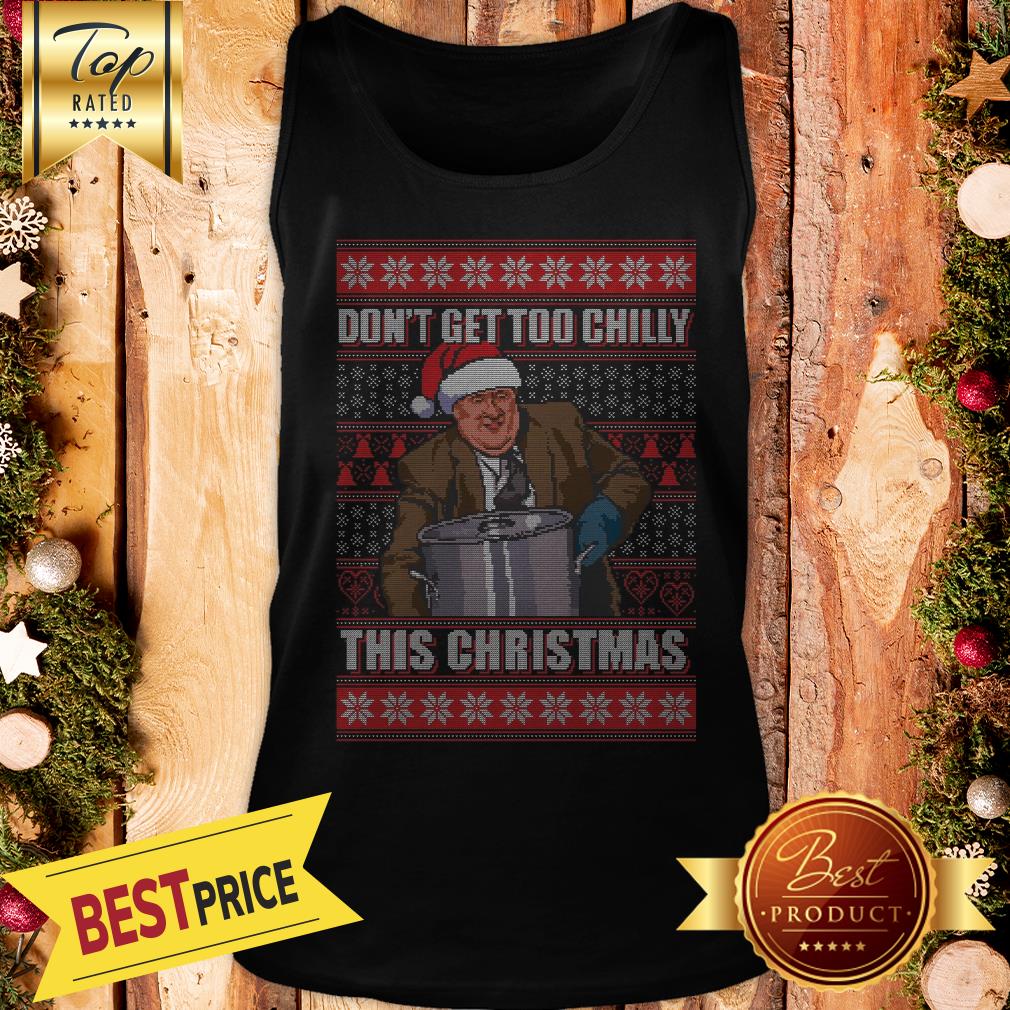 Official Kevin Malone Don’t Get Too Chilly This Christmas Ugly Shirt