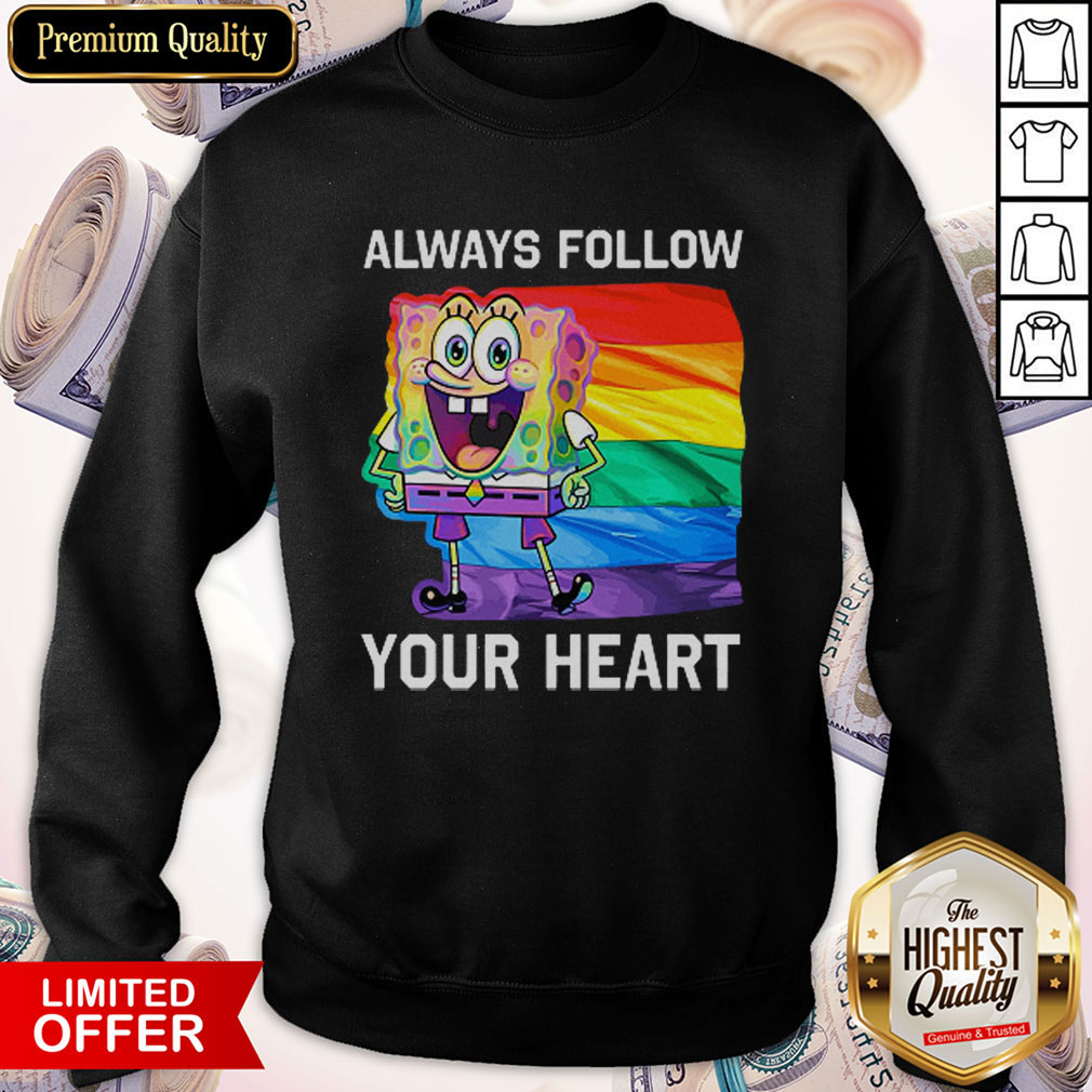 Official LGBT SpongeBob Always Follow Your Heart Shirt