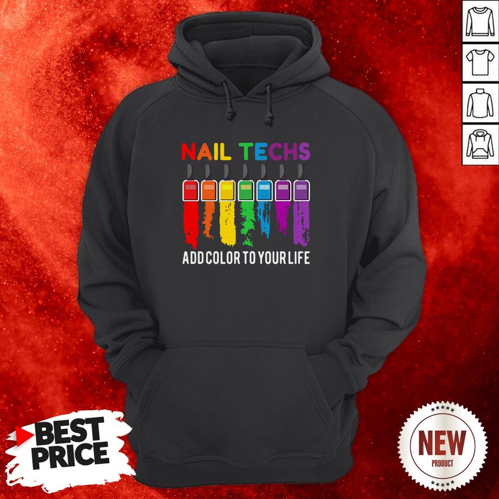 Official Nail Techs Add Color To Your Life Shirt