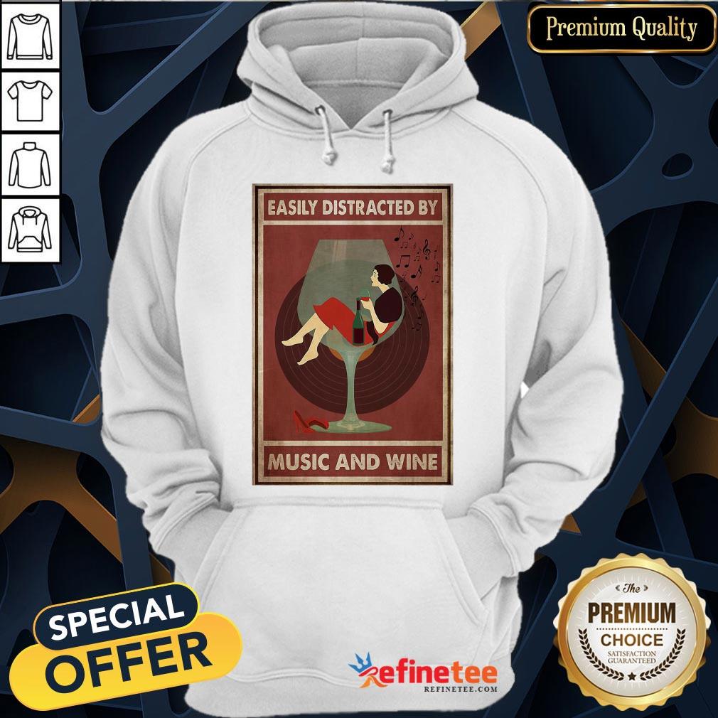 Official New Easily Distracted By Music And Wine Funny Shirt