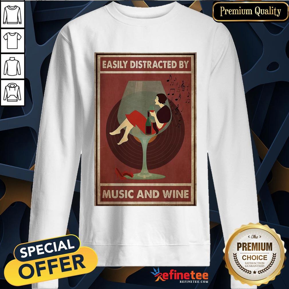 Official New Easily Distracted By Music And Wine Funny Shirt