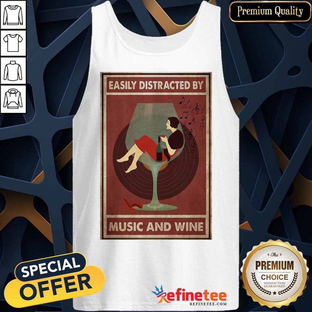 Official New Easily Distracted By Music And Wine Funny Shirt