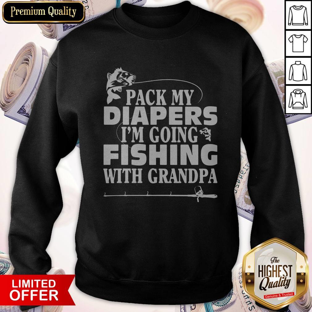 Official Pack My Diapers I'm Going Fishing With Grandpa Shirt