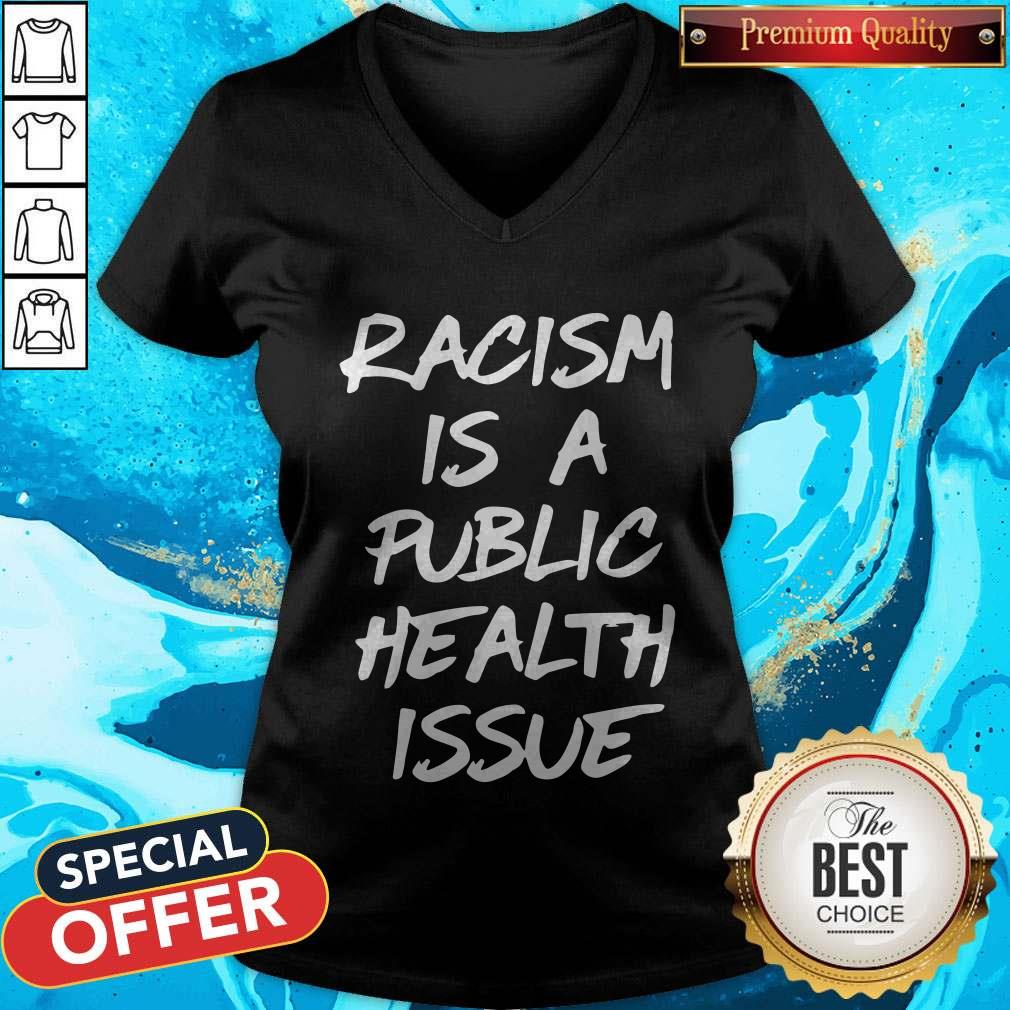 Official Racism Is A Public Health Issue Shirt