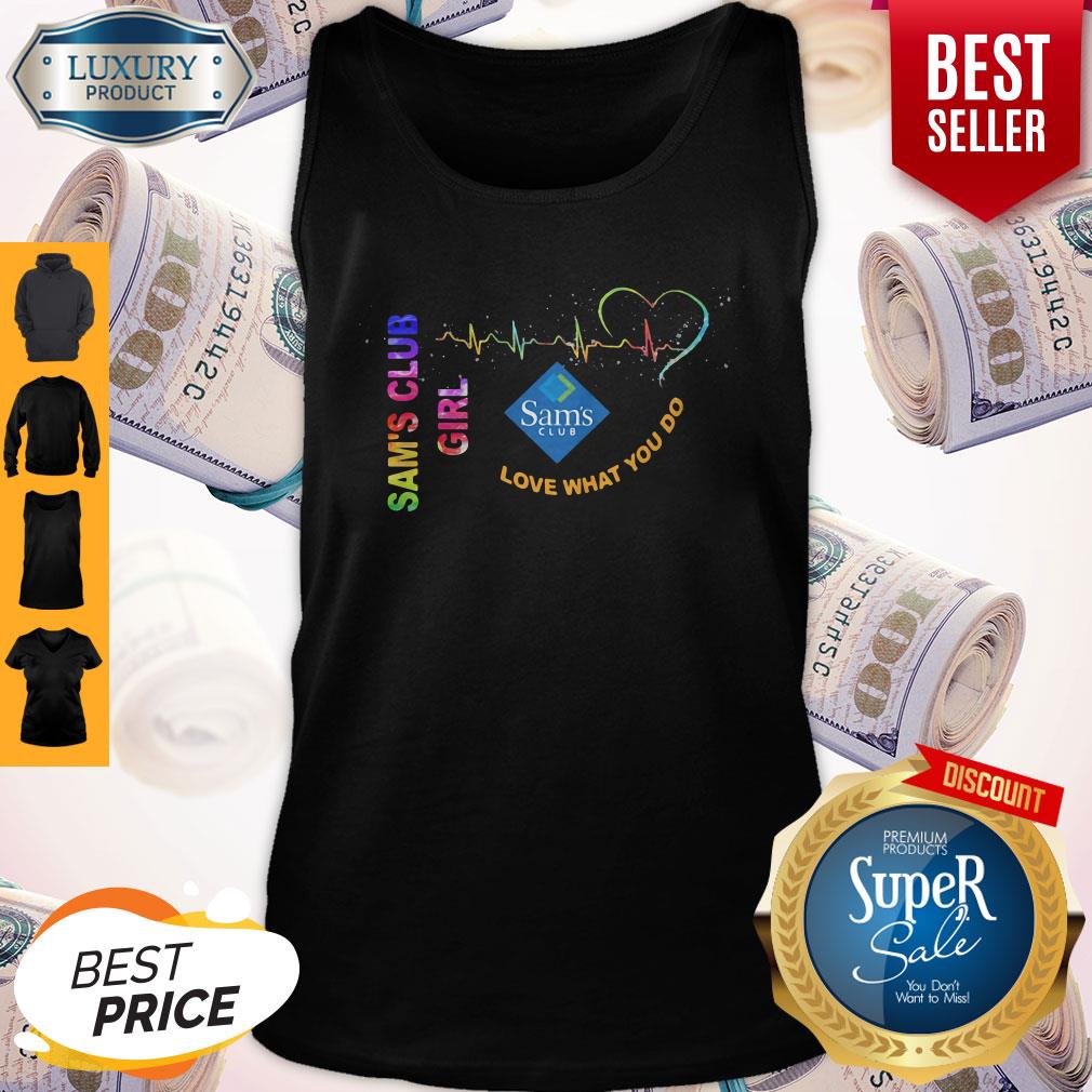 Official Sam's Club Girl Love What You Do Heartbeat Shirt