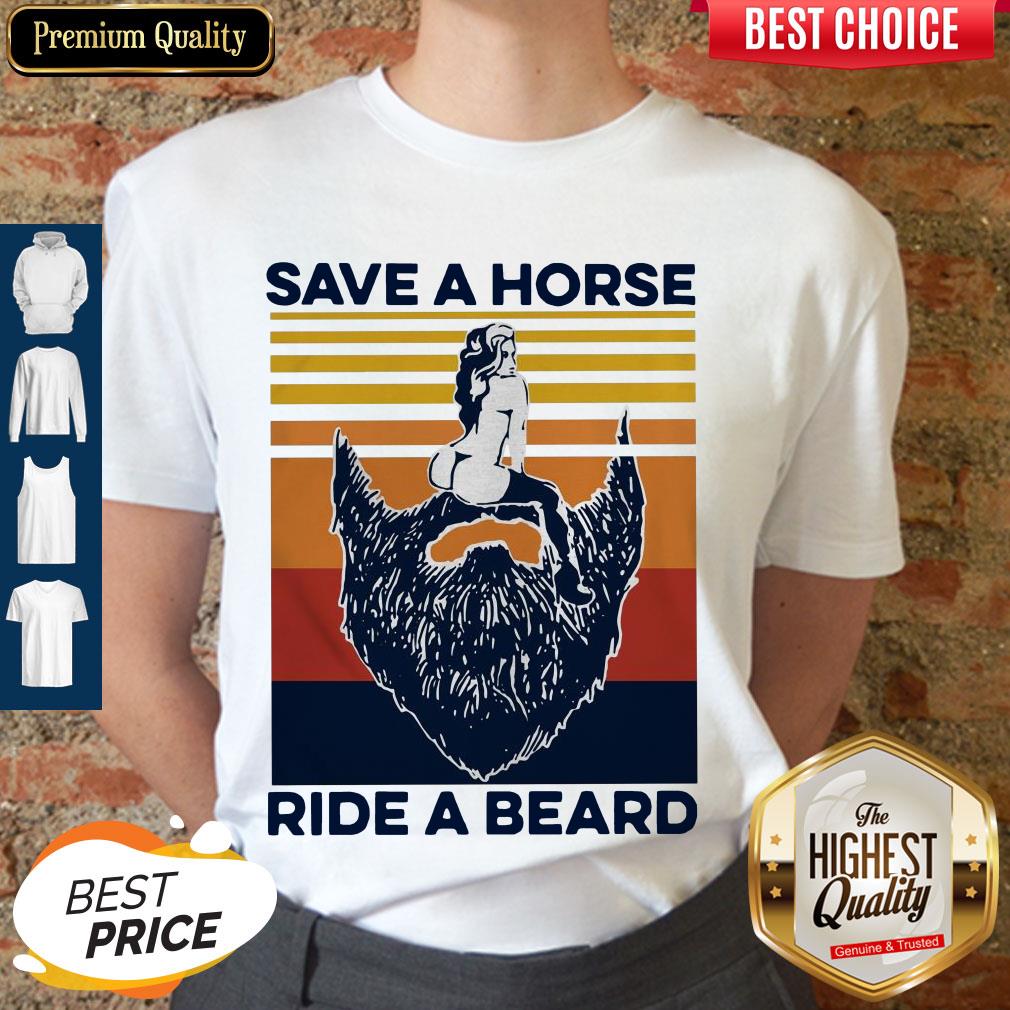 Official Save A Horse Ride A Beard Vintage Shirt