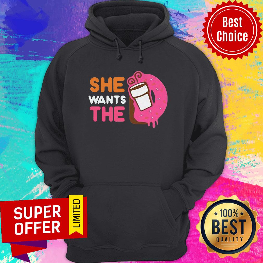 Official She Wants The D Shirt