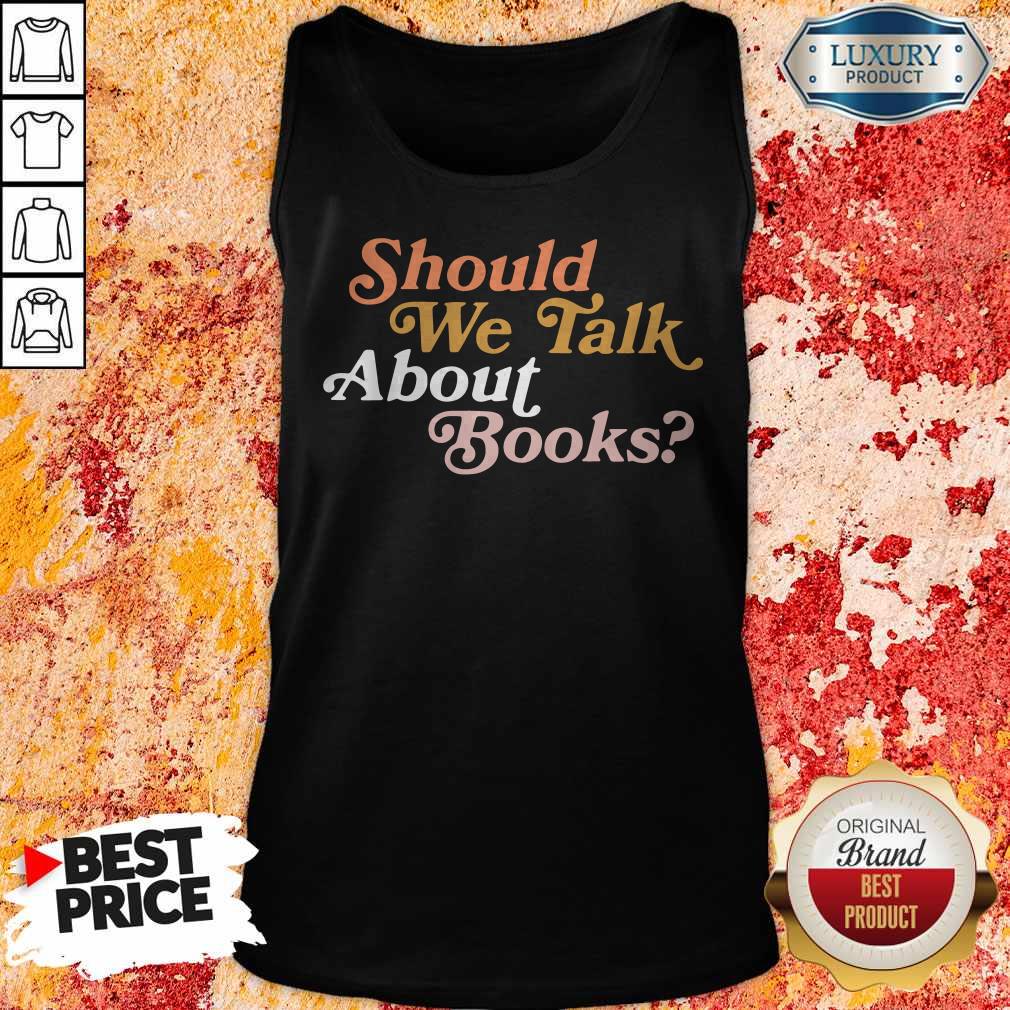 Official Should We Talk About Books Shirt