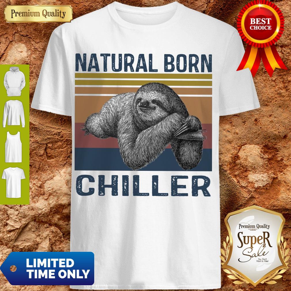 Official Sloth Natural Born Chiller Vintage Shirt