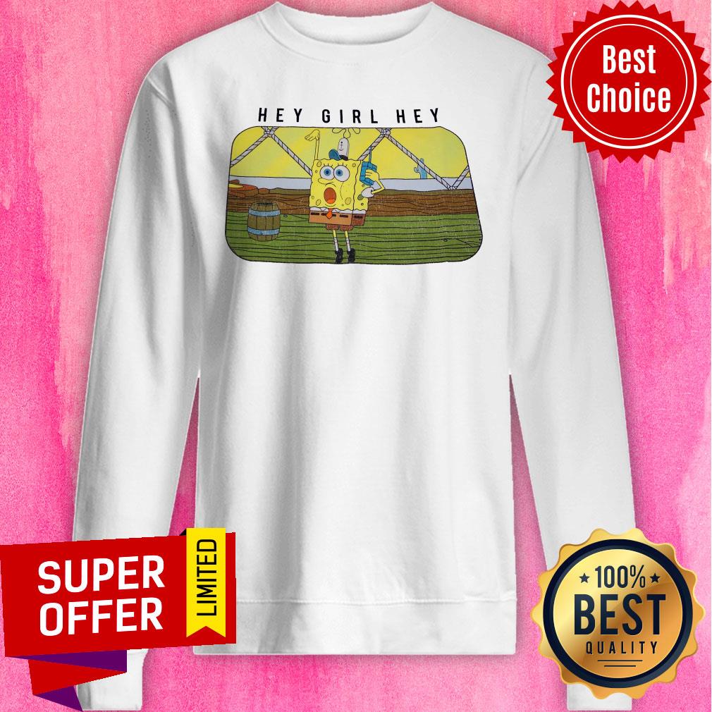Official SpongeBob Hey Girl Hey Shirt