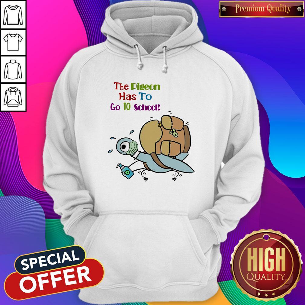 Official Teacher The Pigeon Has To Go To School Shirt