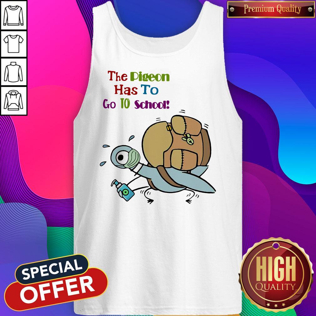 Official Teacher The Pigeon Has To Go To School Shirt