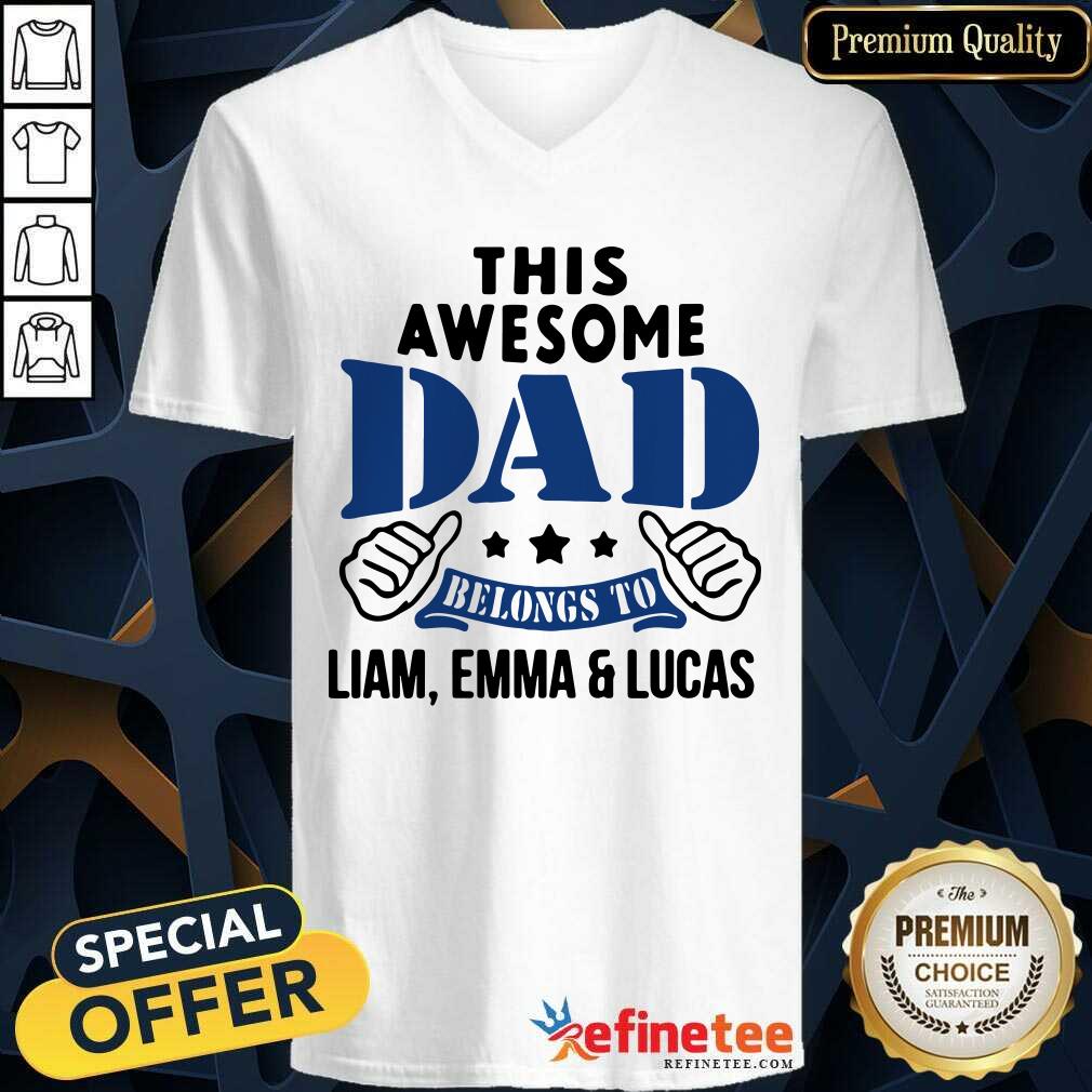 Official This Awesome Dad Belongs To Liam Emma And Lucas Shirt