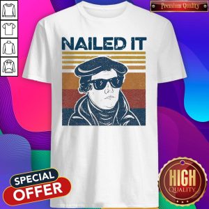 Beautiful Look At Me Nailed It Vintage Shirt