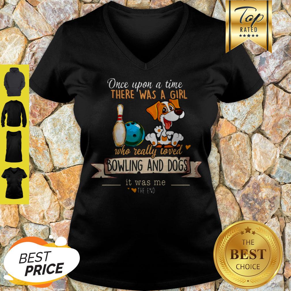 Once Upon A Time There Was A Girl Who Really Loved Bowling And Dogs Shirt