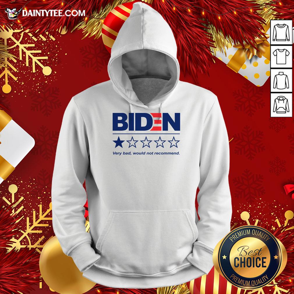 Original Biden Very Bad Would Not Recommend Shirt