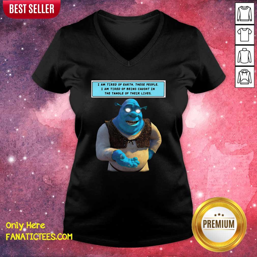 Original I Am Tired Of Earth These People I Am Tired Of Being Caught Shirt