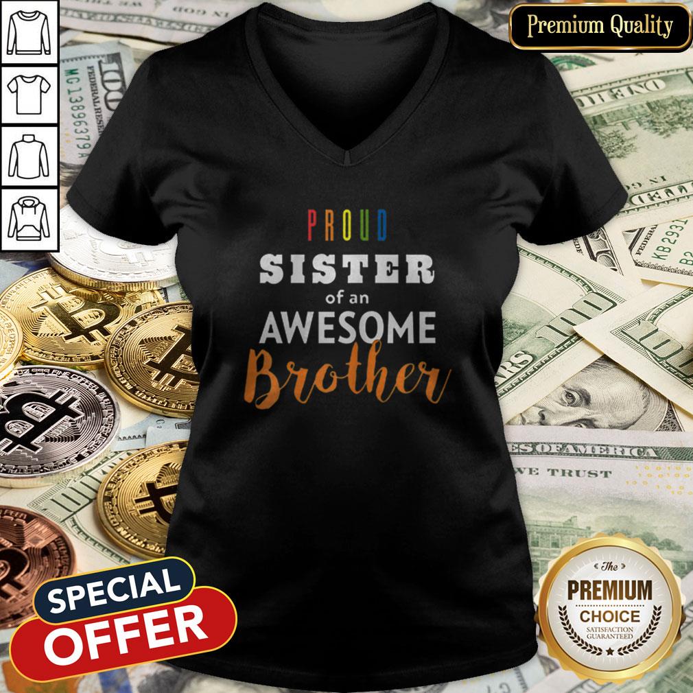 Original Proud Sister Of An Awesome Brother LGBT Pride Shirt