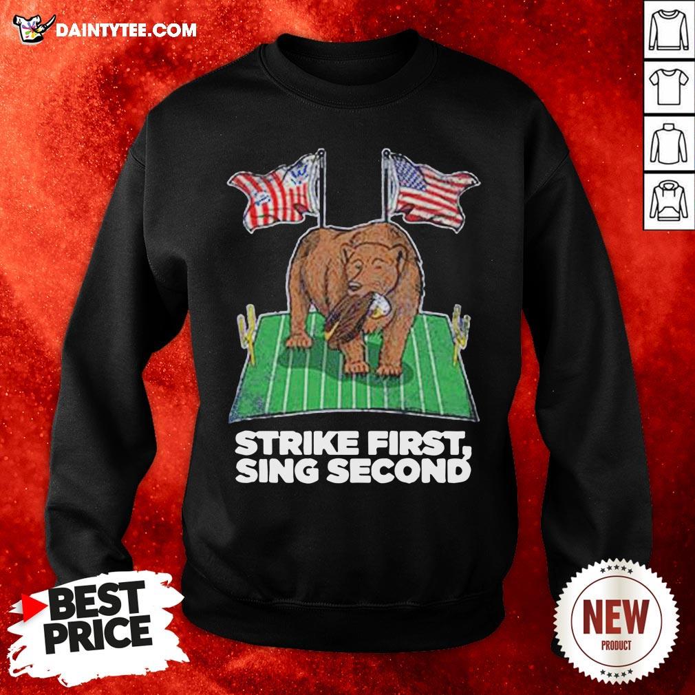 Original Strike First Sing Second Flag US Shirt