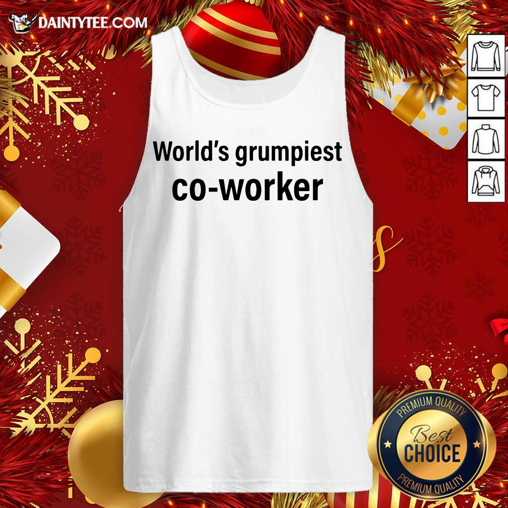 Original World’s Grumpiest Co-Worker Shirt
