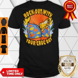 Top Crocs Rock Out With Your Croc Out Shirt