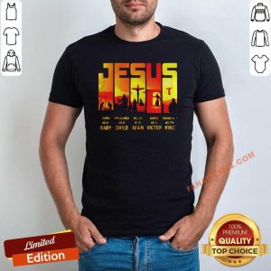 Good Jesus True Story Baby Child Man Victor King T-Shirt