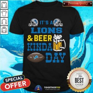 Awesome It’s A Lions And Beer Kinda Day Shirt