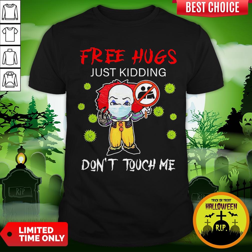 Pennywise Face Mask Free Hugs Just Kidding Don’t Touch Me Shirt