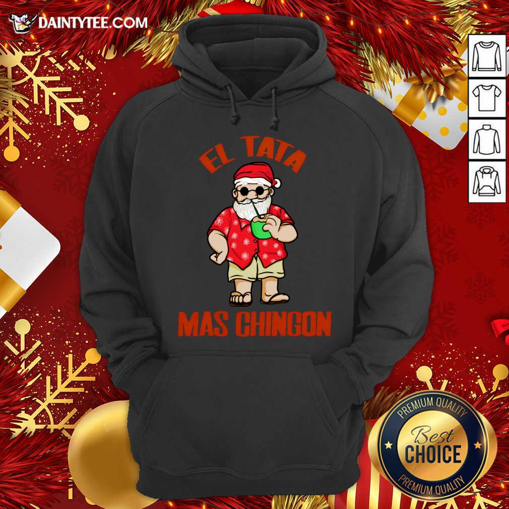 Perfect El Tata Mas Chingon Santa Claus Shirt