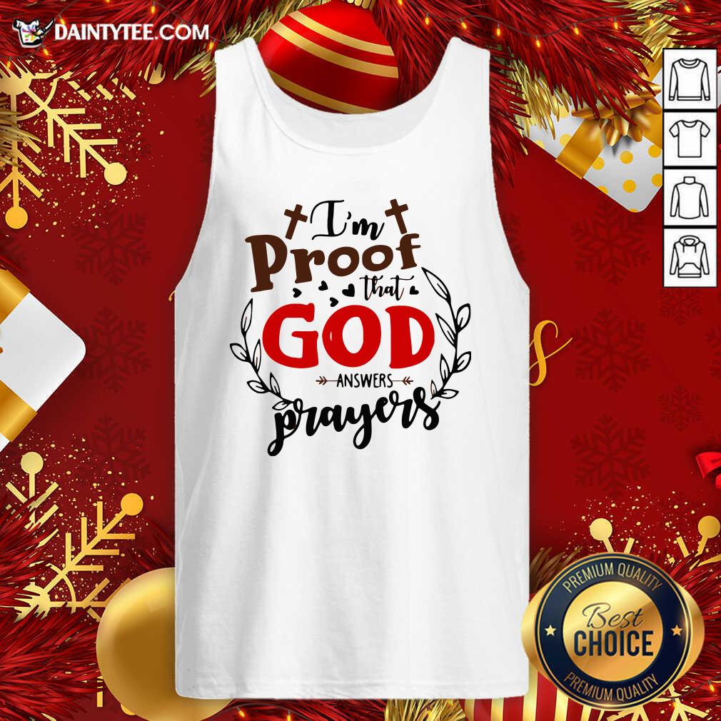 Perfect I’m Proof That God Answers Prayers Shirt
