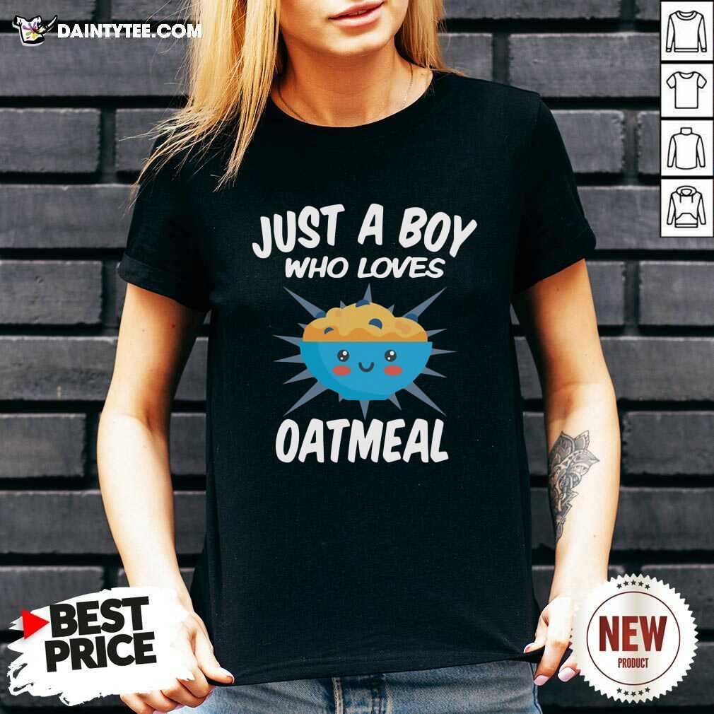 Perfect Just A Boy Who Loves Oatmeal T-Shirt
