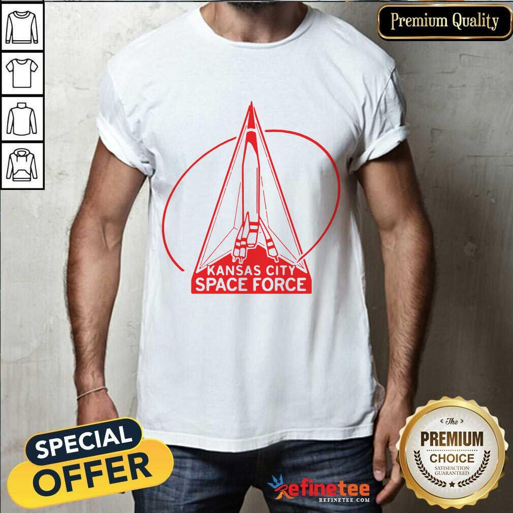 Perfect Kansas City Space Force Shirt