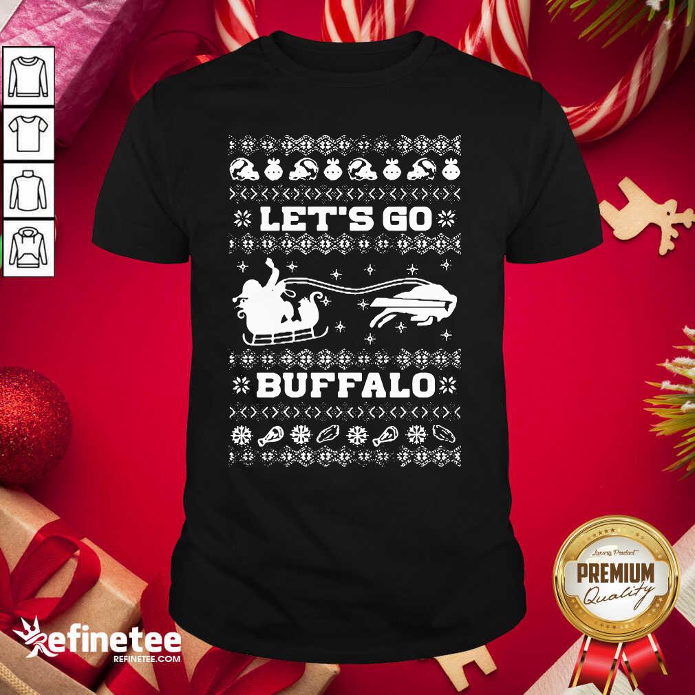 Perfect Let Go Buffalo Bills Ugly Christmas Shirt