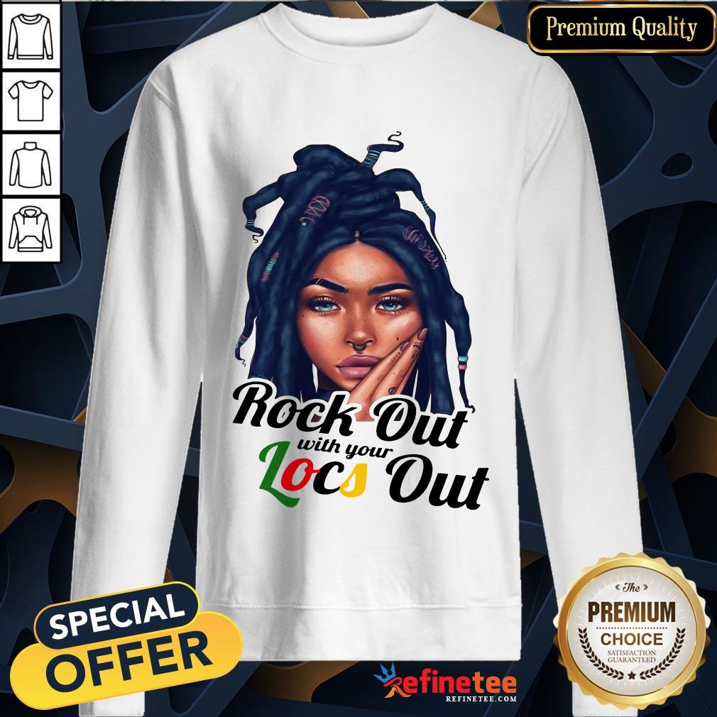 Perfect Rock Out With Your Locs Out Shirt